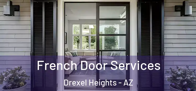  French Door Services Drexel Heights - AZ